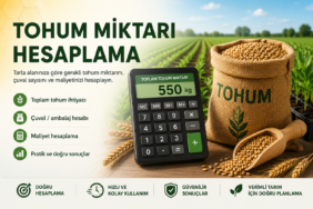 Tohum miktarı hesaplama aracı ile toplam tohum ihtiyacı ve çuval hesabı