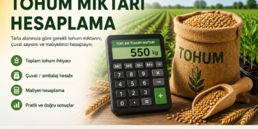 Tohum miktarı hesaplama aracı ile toplam tohum ihtiyacı ve çuval hesabı