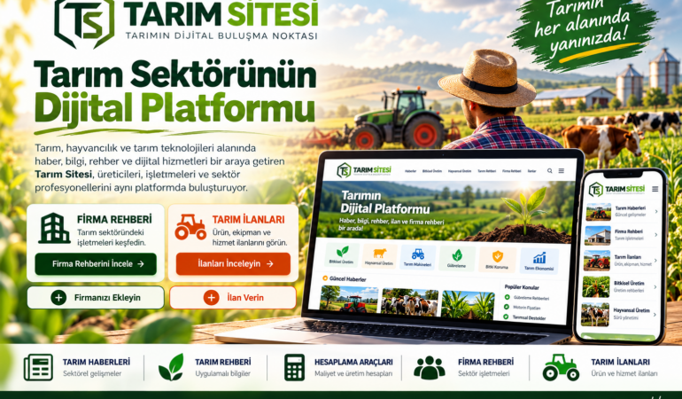 Tarım Sitesi Büyüyor: Firma Rehberi ve Tarım İlanlarıyla Dijital Tarımda Yeni Dönem